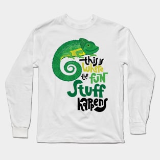 Chameleon - Where the fun Stuff Happens Long Sleeve T-Shirt